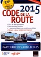  Achetez le livre d'occasion Code de la route 2015 de Collectif sur Livrenpoche.com 