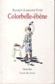  Achetez le livre d'occasion Colorbelle-ébène de Xavier-Laurent Petit sur Livrenpoche.com 