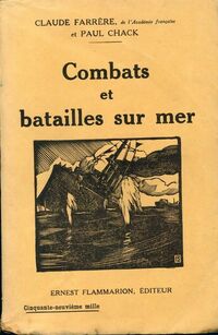  Achetez le livre d'occasion Combats et batailles sur mer de Claude Farrère sur Livrenpoche.com 