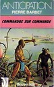  Achetez le livre d'occasion Commandos sur commande de Pierre Barbet sur Livrenpoche.com 