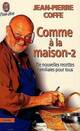  Achetez le livre d'occasion Comme à la maison Tome II de Jean-Pierre Coffe sur Livrenpoche.com 