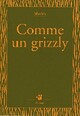  Achetez le livre d'occasion Comme un grizzly de Jean-Marc Mathis sur Livrenpoche.com 