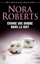  Achetez le livre d'occasion Comme une ombre dans la nuit de Nora Roberts sur Livrenpoche.com 