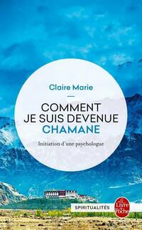  Achetez le livre d'occasion Comment je suis devenue chamane de Claire Marie sur Livrenpoche.com 