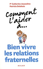  Achetez le livre d'occasion Comment l'aider à... Bien vivre les relations fraternelles sur Livrenpoche.com 