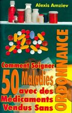  Achetez le livre d'occasion Comment soigner 50 maladies avec des médicaments vendus sans ordonnance sur Livrenpoche.com 
