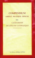  Achetez le livre d'occasion Compendium du cathéchisme de l'église catholique sur Livrenpoche.com 