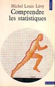  Achetez le livre d'occasion Comprendre les statistiques de Michel Louis Lévy sur Livrenpoche.com 