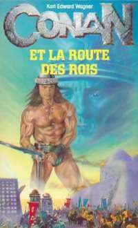  Achetez le livre d'occasion Conan et la route des rois de Karl Edward Wagner sur Livrenpoche.com 