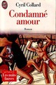  Achetez le livre d'occasion Condamné Amour de Cyril Collard sur Livrenpoche.com 