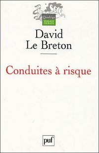  Achetez le livre d'occasion Conduites à risque de David Le Breton sur Livrenpoche.com 
