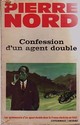  Achetez le livre d'occasion Confession d'un agent double de Pierre Nord sur Livrenpoche.com 