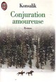  Achetez le livre d'occasion Conjuration amoureuse de Heinz G. Konsalik sur Livrenpoche.com 