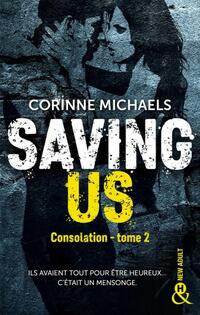  Achetez le livre d'occasion Consolation Tome II : Saving us de Corinne Michaels sur Livrenpoche.com 