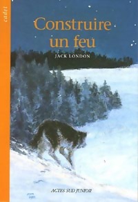  Achetez le livre d'occasion Construire un feu de Jack London sur Livrenpoche.com 