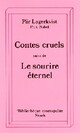  Achetez le livre d'occasion Contes cruels / Le sourire éternel  de Pär Lagerkvist sur Livrenpoche.com 