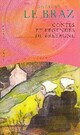  Achetez le livre d'occasion Contes et légendes de Bretagne de Anatole Le Braz sur Livrenpoche.com 
