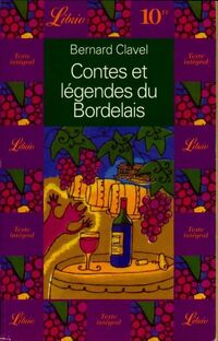  Achetez le livre d'occasion Contes et légendes du Bordelais de Bernard Clavel sur Livrenpoche.com 