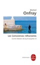  Achetez le livre d'occasion Contre-histoire de la philosophie Tome IX : Les consciences réfractaires de Michel Onfray sur Livrenpoche.com 
