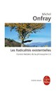  Achetez le livre d'occasion Contre-histoire de la philosophie Tome VI : Les radicalités existentielles de Michel Onfray sur Livrenpoche.com 