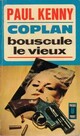  Achetez le livre d'occasion Coplan bouscule le vieux de Paul Kenny sur Livrenpoche.com 