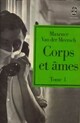  Achetez le livre d'occasion Corps et âmes Tome I : Enchaîné à toi-même ... de Maxence Van der Meersch sur Livrenpoche.com 
