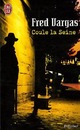  Achetez le livre d'occasion Coule la Seine de Fred Vargas sur Livrenpoche.com 