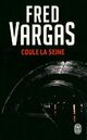  Achetez le livre d'occasion Coule la Seine de Fred Vargas sur Livrenpoche.com 