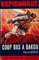  Achetez le livre d'occasion Coup bas à Bakou de Pierre Genève sur Livrenpoche.com 