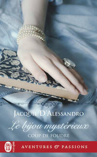  Achetez le livre d'occasion Coup de foudre Tome II : Le bijou mystérieux de Jacquie D'Alessandro sur Livrenpoche.com 