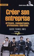  Achetez le livre d'occasion Créer son entreprise : Artisans commerçant professions libérales sur Livrenpoche.com 