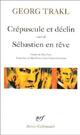  Achetez le livre d'occasion Crépuscule et déclin / Sébastien en rêve et autres poèmes de Georg Trakl sur Livrenpoche.com 