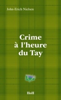  Achetez le livre d'occasion Crime à l'heure du Tay de John-Erich Nielsen sur Livrenpoche.com 