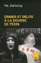  Achetez le livre d'occasion Crimes et délits à la bourse de Pékin de He Jiahong sur Livrenpoche.com 