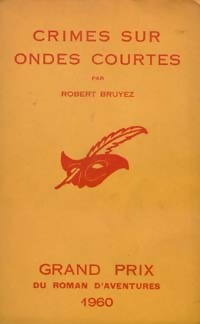  Achetez le livre d'occasion Crimes sur ondes courtes de Robert Bruyez sur Livrenpoche.com 