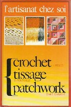  Achetez le livre d'occasion Crochet, ctissage, patchwork sur Livrenpoche.com 