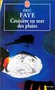  Achetez le livre d'occasion Croisière en mer des pluies de Eric Faye sur Livrenpoche.com 