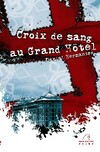  Achetez le livre d'occasion Croix de sang au Grand Hôtel sur Livrenpoche.com 