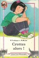  Achetez le livre d'occasion Crottes alors ! de Patrick Vendamme sur Livrenpoche.com 
