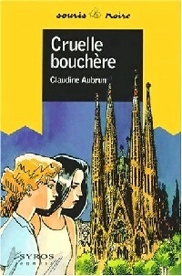  Achetez le livre d'occasion Cruelle bouchère de Claudine Aubrun sur Livrenpoche.com 