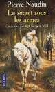  Achetez le livre d'occasion Cycle de Gui de Clairbois Tome VIII : Le secret des armes de Pierre Naudin sur Livrenpoche.com 