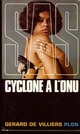  Achetez le livre d'occasion Cyclone à l'ONU de Gérard De Villiers sur Livrenpoche.com 