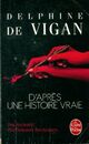  Achetez le livre d'occasion D'après une histoire vraie de Delphine De Vigan sur Livrenpoche.com 