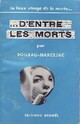  Achetez le livre d'occasion ...D'entre les morts de Pierre Boileau sur Livrenpoche.com 