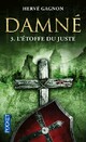  Achetez le livre d'occasion Damné Tome III : L'étoffe du juste de Hervé Gagnon sur Livrenpoche.com 