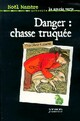  Achetez le livre d'occasion Danger : chasse truquée de Yves-Marie Clément sur Livrenpoche.com 