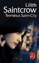  Achetez le livre d'occasion Danny Valentine Tome IV : Terminus Saint-City de Lilith Saintcrow sur Livrenpoche.com 