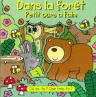  Achetez le livre d'occasion Dans la forêt, petit ours a faim sur Livrenpoche.com 