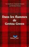  Achetez le livre d'occasion Dans les flammes de Gretna Green sur Livrenpoche.com 