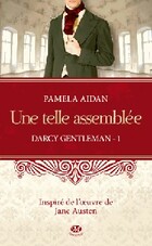  Achetez le livre d'occasion Darcy Gentleman Tome I : Une telle assemblée sur Livrenpoche.com 